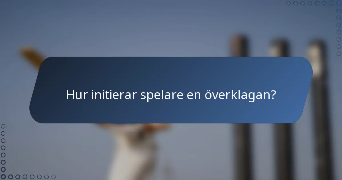 Hur initierar spelare en överklagan?